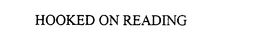 HOOKED ON READING trademark