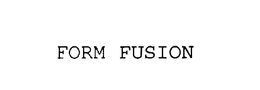 FORM FUSION trademark
