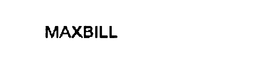 MAXBILL trademark