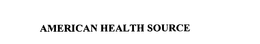 AMERICAN HEALTH SOURCE trademark