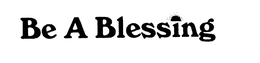 BE A BLESSING trademark