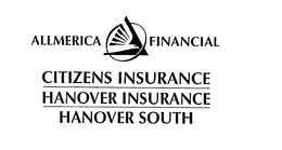 ALLMERICA FINANCIAL AND DESIGN, CITIZENS INSURANCE HANOVER INSURANCE AND HANOVER SOUTH trademark