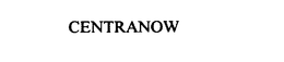 CENTRANOW trademark