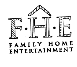 F H E FAMILY HOME ENTERTAINMENT trademark