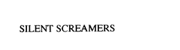 SILENT SCREAMERS trademark
