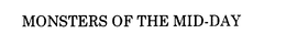 MONSTERS OF THE MID-DAY trademark