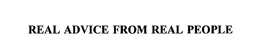 REAL ADVICE FROM REAL PEOPLE trademark