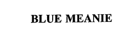 BLUE MEANIE trademark