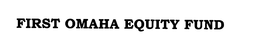 FIRST OMAHA EQUITY FUND trademark