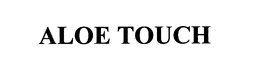 ALOE TOUCH trademark