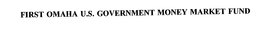 FIRST OMAHA U.S. GOVERNMENT MONEY MARKET FUND trademark