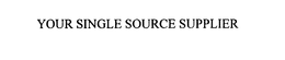 YOUR SINGLE SOURCE SUPPLIER trademark