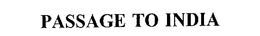PASSAGE TO INDIA trademark