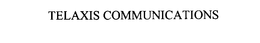 TELAXIS COMMUNICATIONS trademark