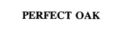 PERFECT OAK trademark