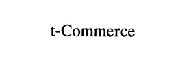 T-COMMERCE trademark