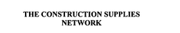 THE CONSTRUCTION SUPPLIES NETWORK trademark