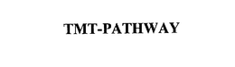 TMT-PATHWAY trademark