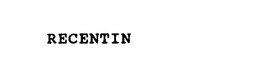 RECENTIN trademark