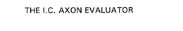 THE I.C. AXON EVALUATOR trademark