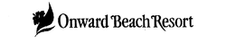 ONWARD BEACH RESORT trademark