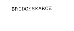BRIDGESEARCH trademark