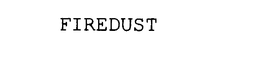 FIREDUST trademark