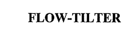 FLOW-TILTER trademark