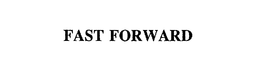 FAST FORWARD trademark