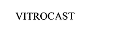 VITROCAST trademark