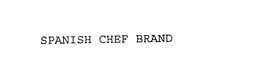 SPANISH CHEF BRAND trademark