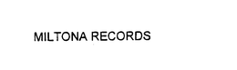 MILTONA RECORDS trademark