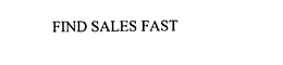 FIND SALES FAST trademark