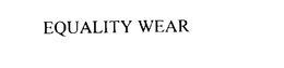 EQUALITY WEAR trademark