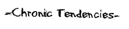 CHRONIC TENDENCIES trademark