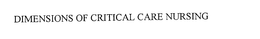 DIMENSIONS OF CRITICAL CARE NURSING trademark