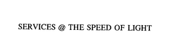 SERVICES @ THE SPEED OF LIGHT trademark