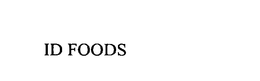 ID FOODS trademark