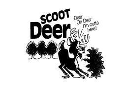 SCOOT DEER DEER OH DEER I'M OUTTA HERE! trademark
