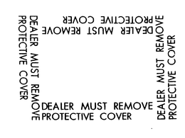DEALER MUST REMOVE PROTECTIVE COVER trademark