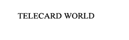 TELECARD WORLD trademark