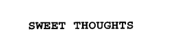 SWEET THOUGHTS trademark