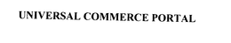 UNIVERSAL COMMERCE PORTAL trademark