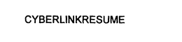 CYBERLINKRESUME trademark