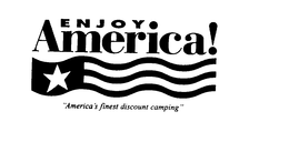 ENJOY AMERICA! AMERICA'S FINEST DISCOUNT CAMPING trademark