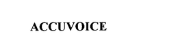 ACCUVOICE trademark