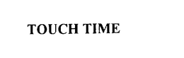 TOUCH TIME trademark