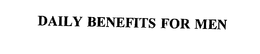 DAILY BENEFITS FOR MEN trademark