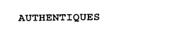 AUTHENTIQUES trademark