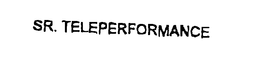 SR. TELEPERFORMANCE trademark